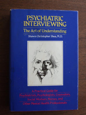 Psychiatric Interviewing: The Art of Understanding,Used
