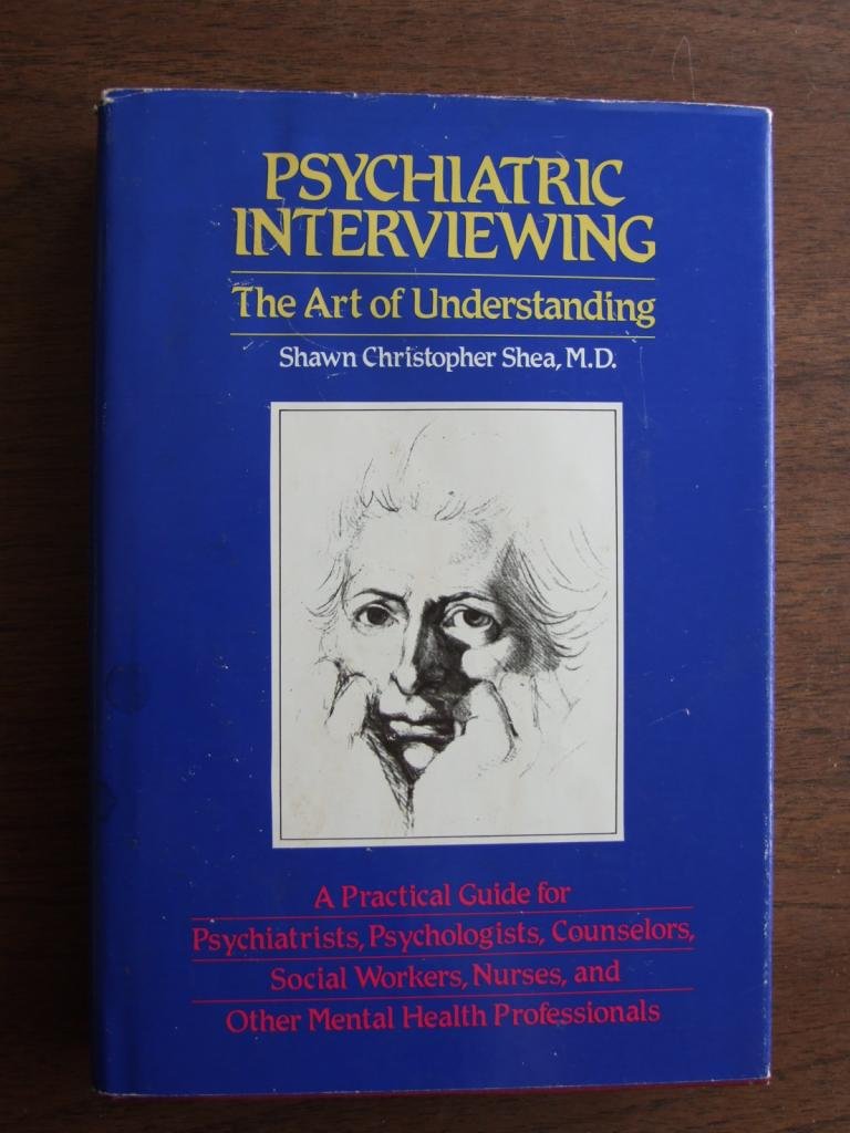 Psychiatric Interviewing: The Art of Understanding,Used