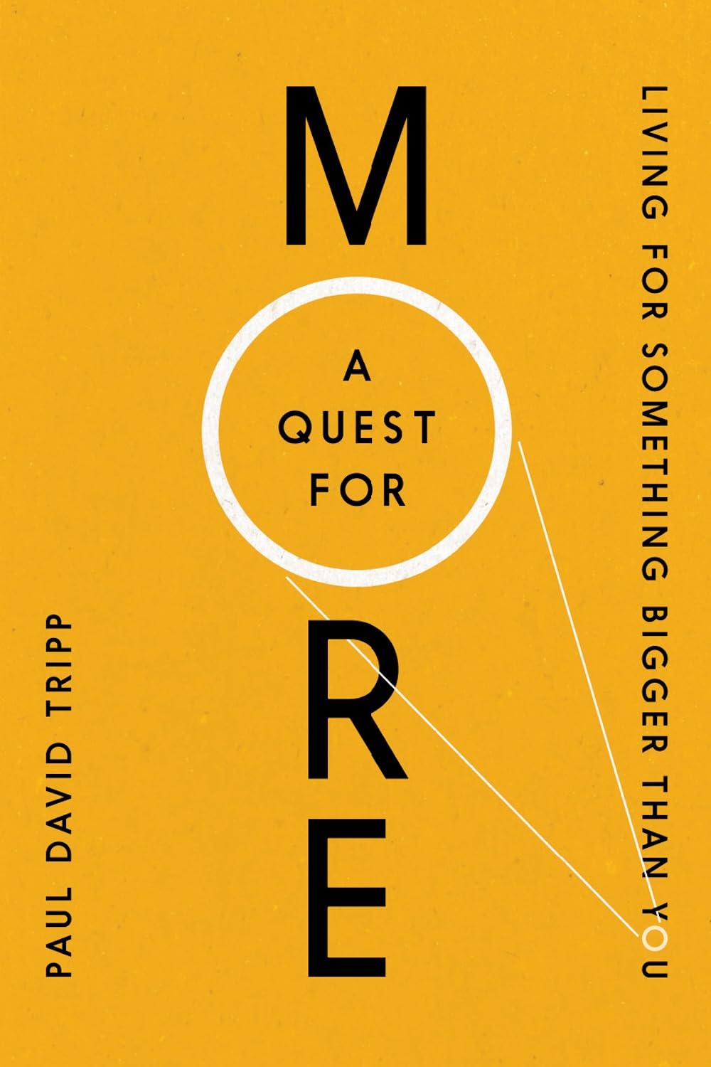 A Quest For More: Living For Something Bigger Than You,New