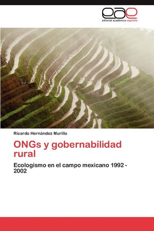 ONGs y gobernabilidad rural: Ecologismo en el campo mexicano 1992  2002 (Spanish Edition),Used