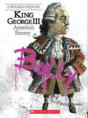 King George III (Wicked History) (Library Edition) (A Wicked History),Used