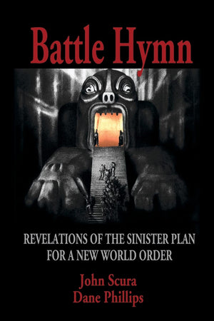 Battle Hymn: Revelations of the Sinister Plan for a New World Order,Used
