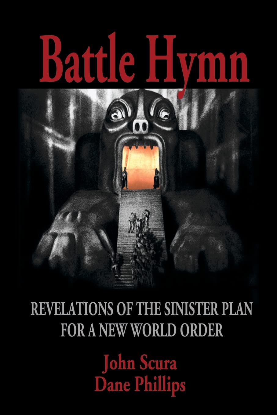 Battle Hymn: Revelations of the Sinister Plan for a New World Order,Used