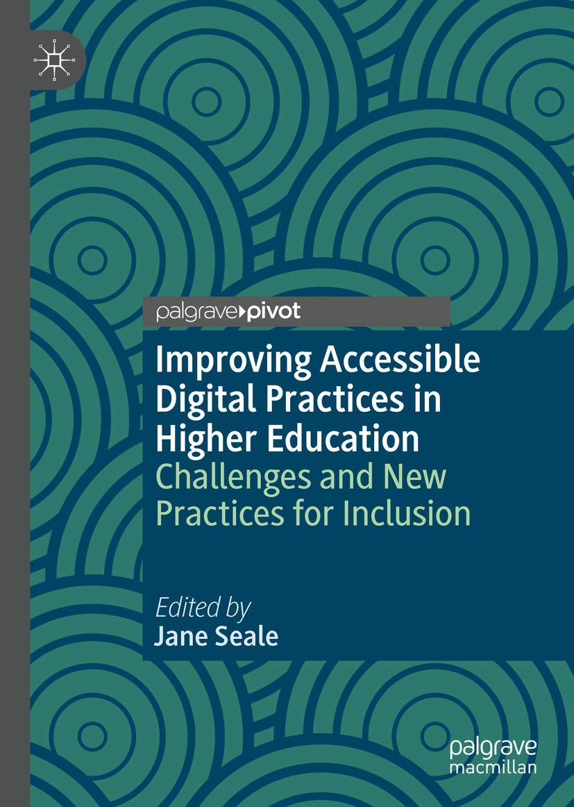 Improving Accessible Digital Practices in Higher Education: Challenges and New Practices for Inclusion,Used