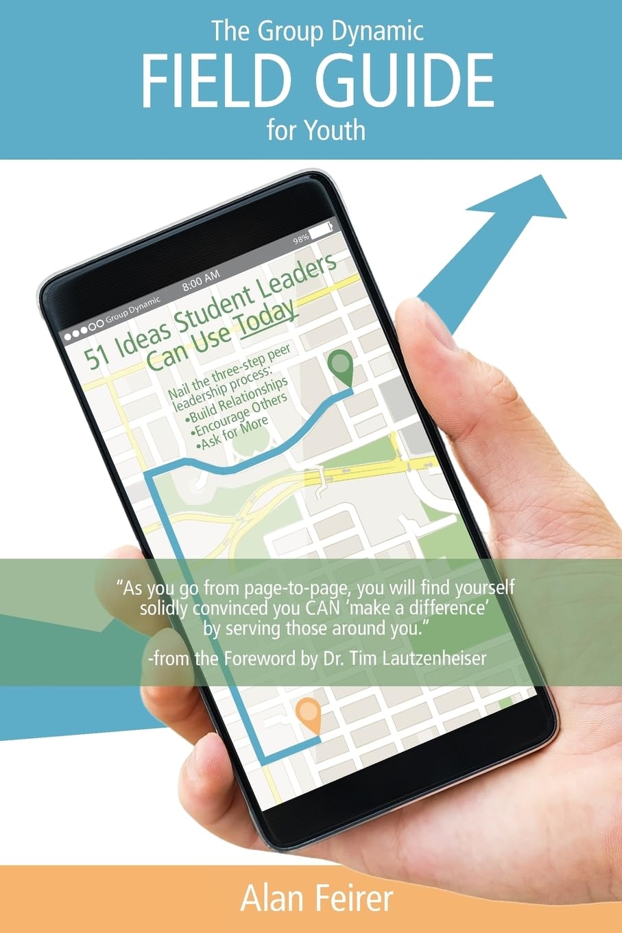 The Group Dynamic Field Guide for Youth: 51 Ideas Student Leaders Can Use Today!,Used