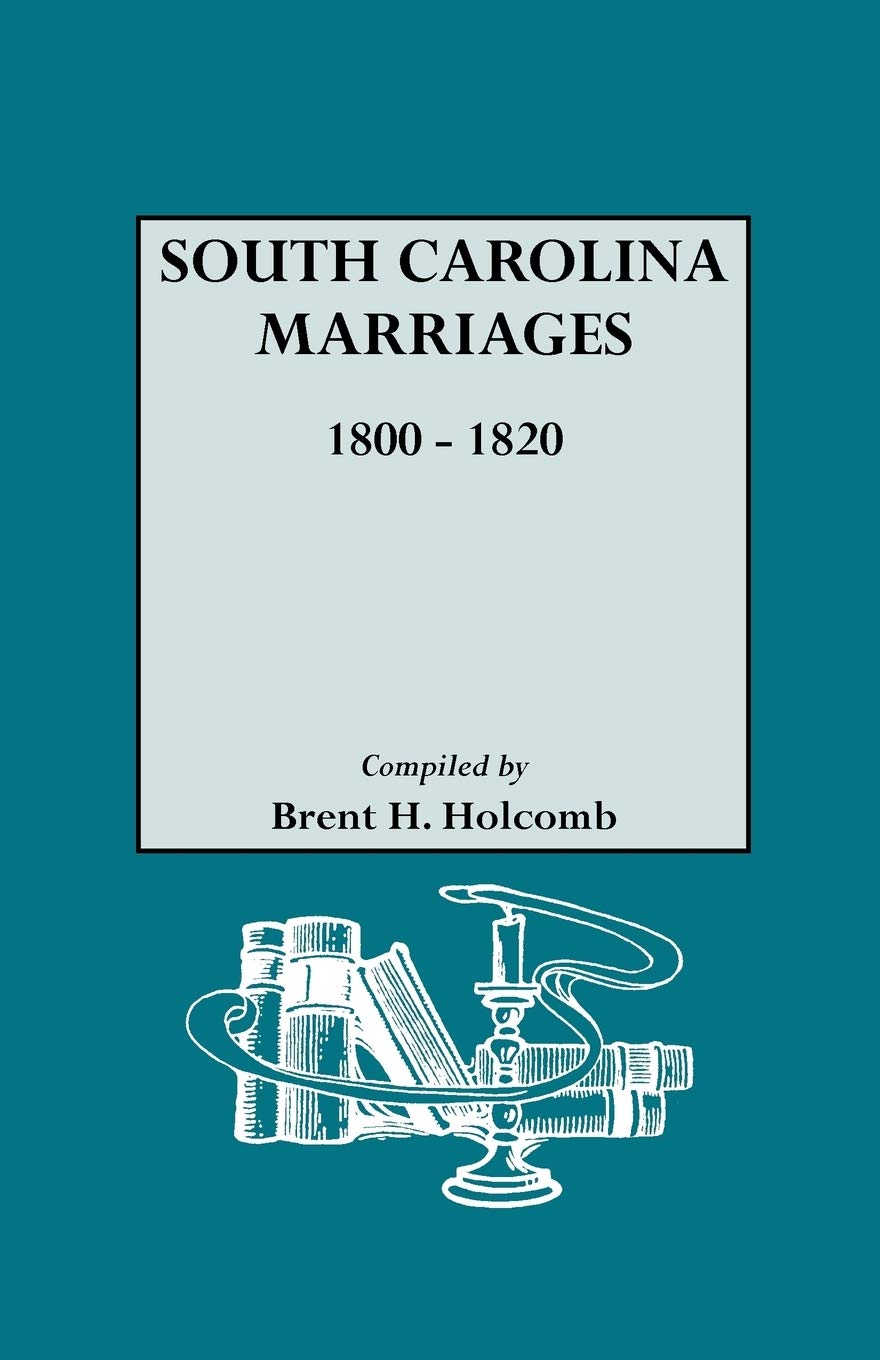 South Carolina Marriages, 18001820,New