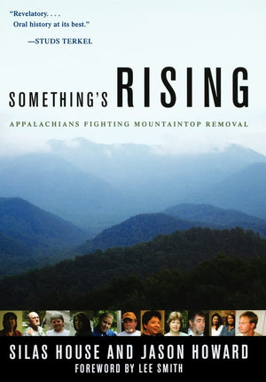 Something'S Rising: Appalachians Fighting Mountaintop Removal