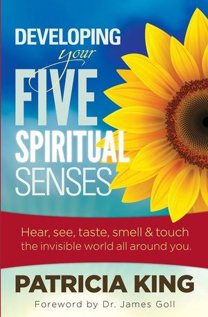 Developing Your Five Spiritual Senses: SEE, HEAR, SMELL, TASTE & FEEL the invisible world around you,Used