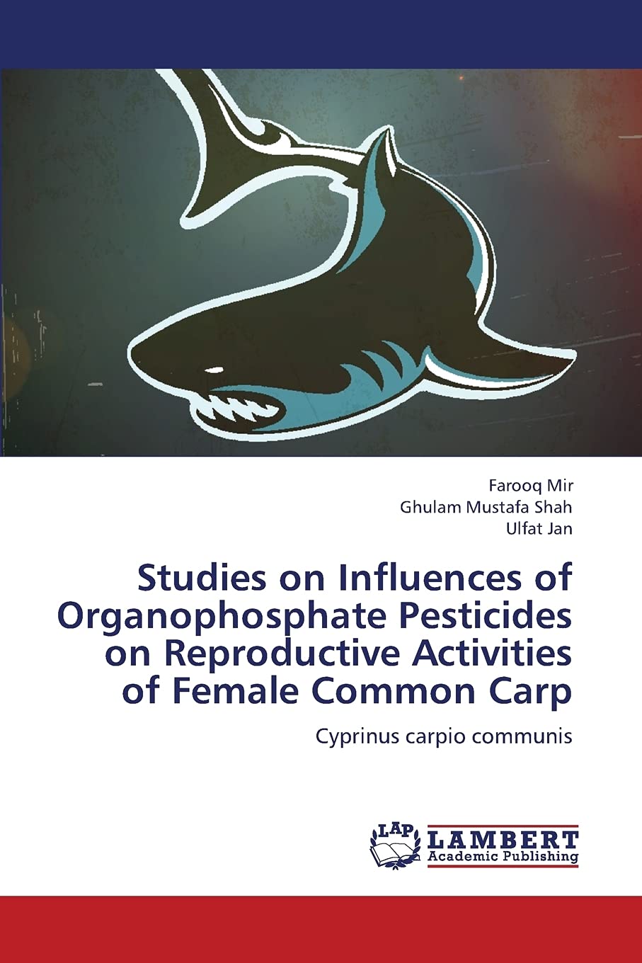 Studies on Influences of Organophosphate Pesticides on Reproductive Activities of Female Common Carp: Cyprinus carpio communis,Used