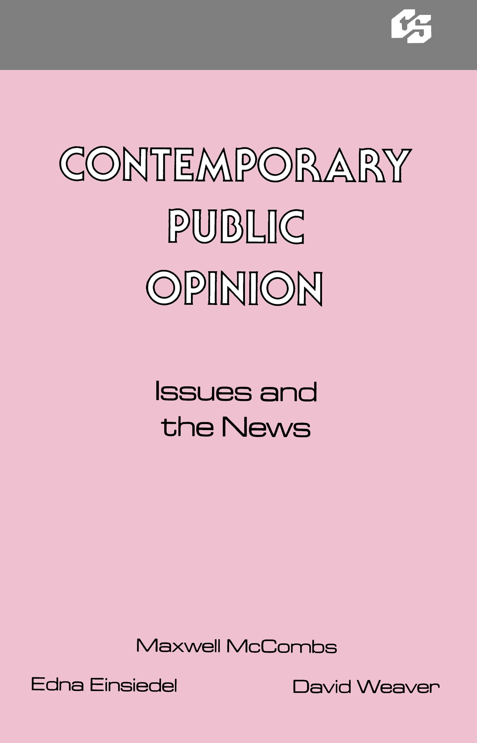 Contemporary Public Opinion: Issues And The News (Communication Textbook),Used