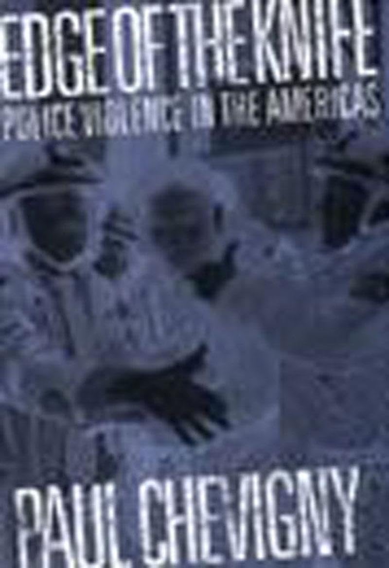 Edge of the Knife: Police Violence in the Americas,Used