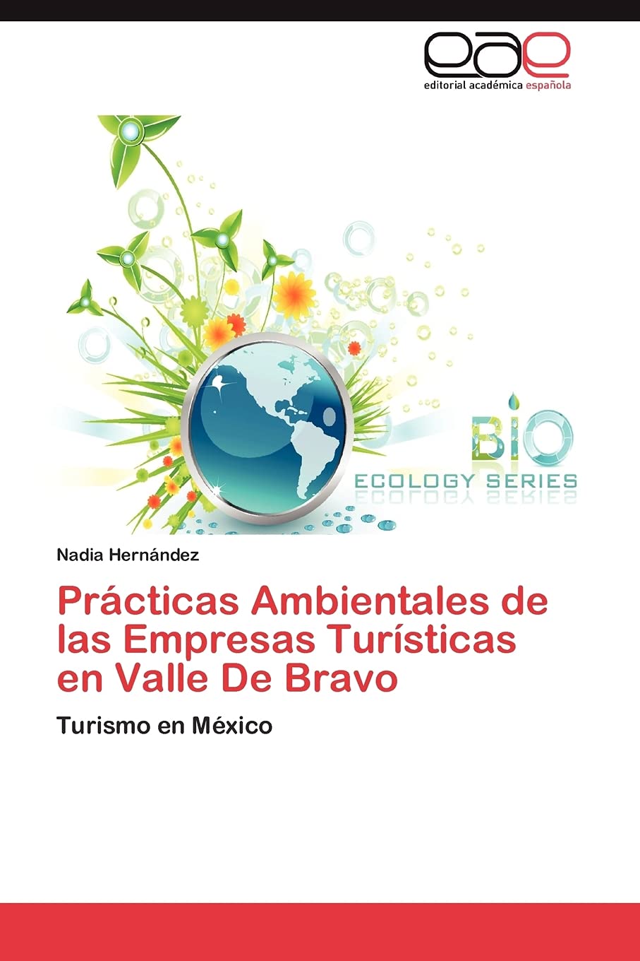 Prcticas Ambientales de las Empresas Tursticas en Valle De Bravo: Turismo en Mxico (Spanish Edition),Used