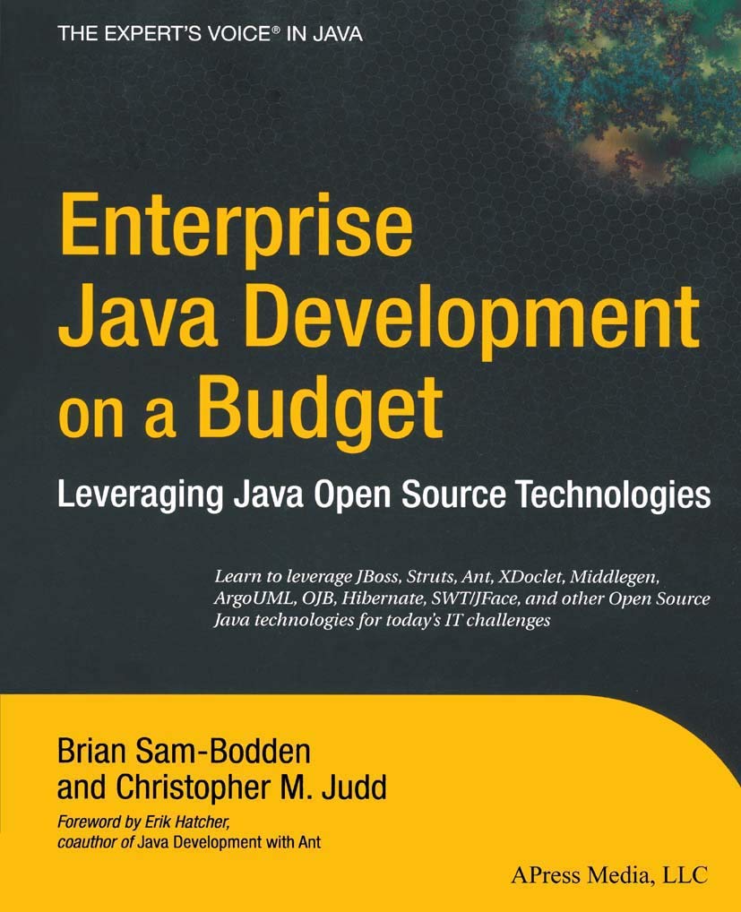 Enterprise Java Development on a Budget: Leveraging Java Open Source Technologies,New