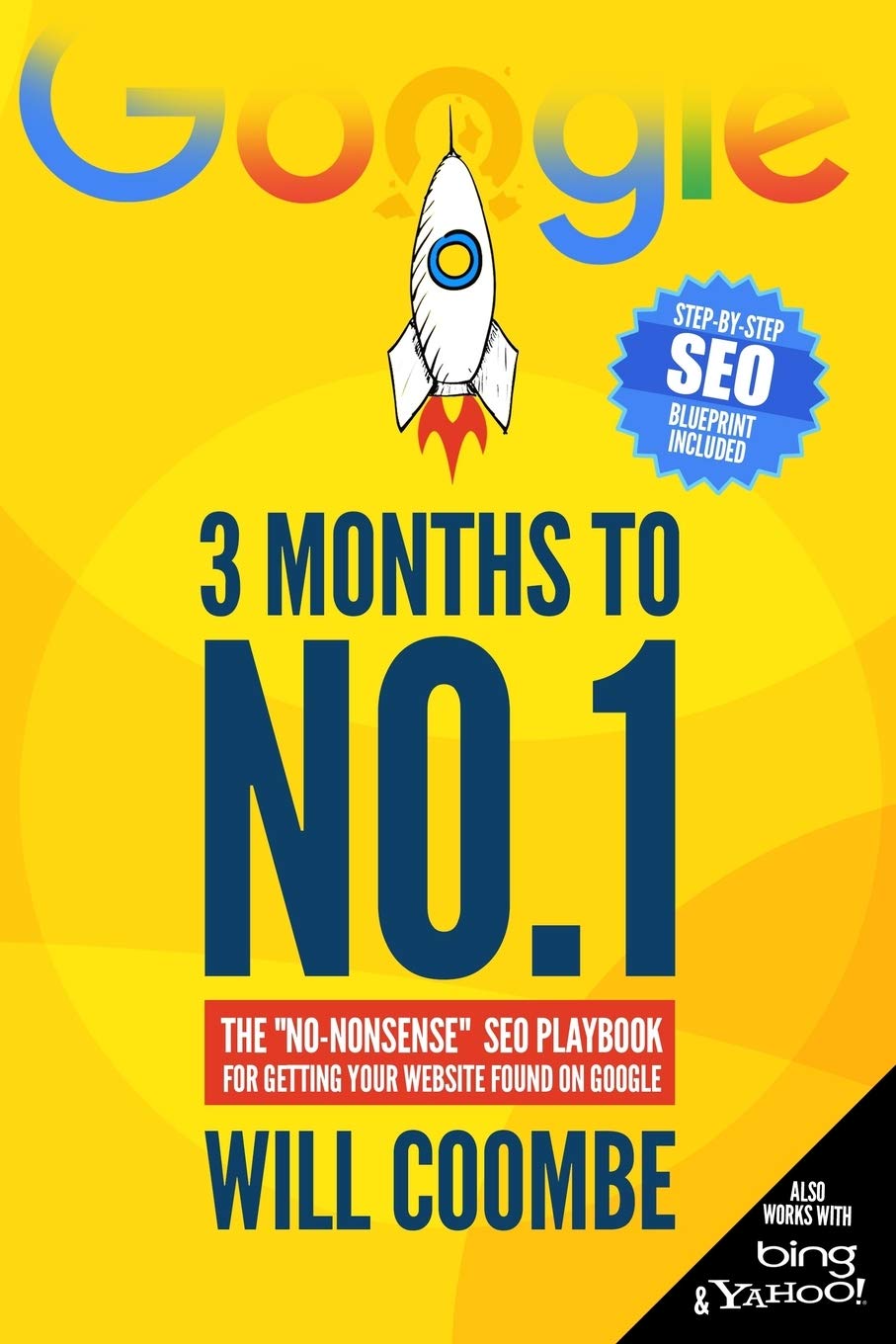 3 Months to No.1: The 'NoNonsense' SEO Playbook for Getting Your Website Found on Google,New