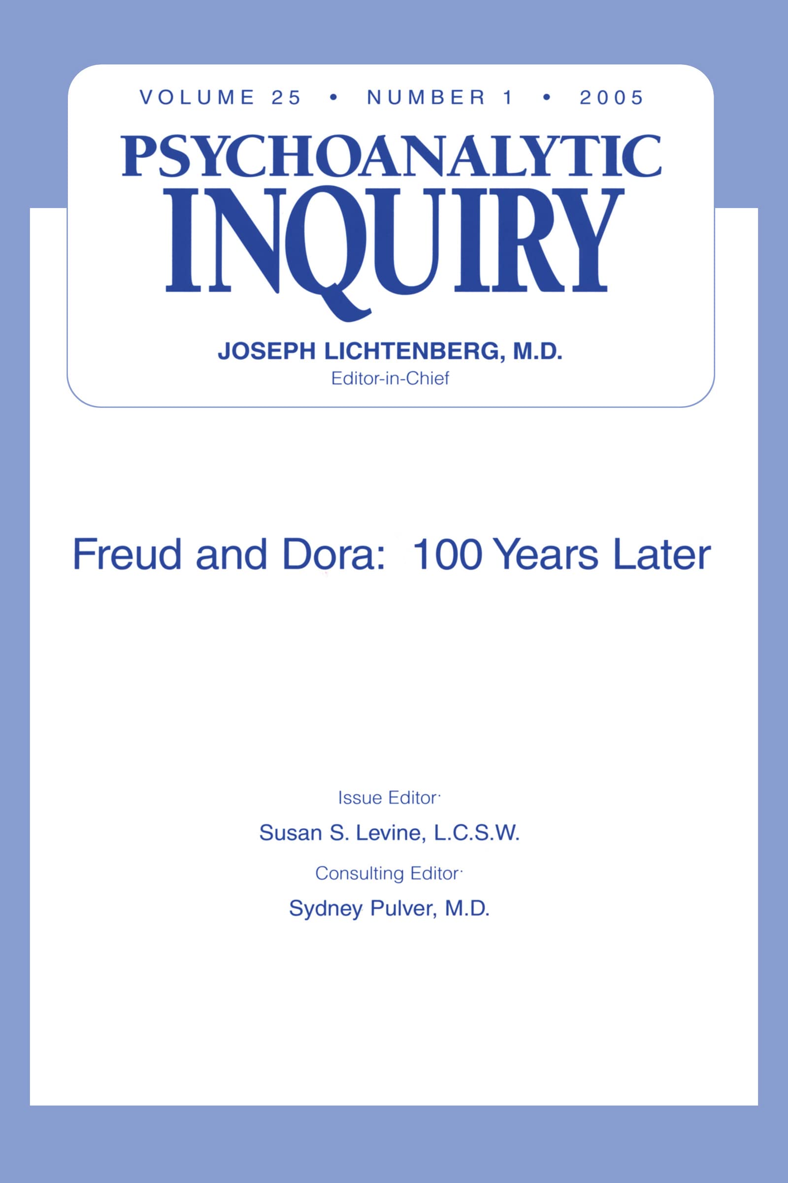 Freud and Dora: 100 Years Later: Psychoanalytic Inquiry, 25.1 (Psychoanalytic Inquiry S),Used