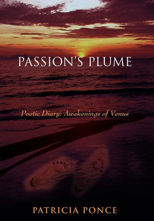 Passion's Plume: Poetic Diary: Awakenings of Venus,Used