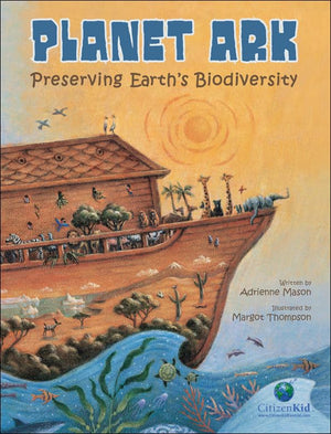 Planet Ark: Preserving Earth'S Biodiversity (Citizenkid)