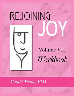 Rejoining Joy: Volume 7 Workbook,New