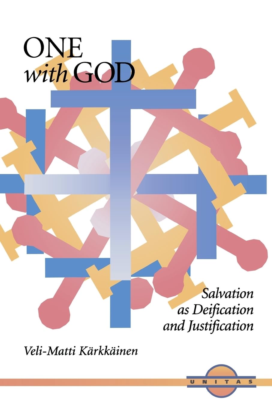 One With God: Salvation As Deification And Justification (Unitas),Used