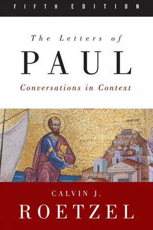 The Letters Of Paul, Fifth Edition: Conversations In Context,New