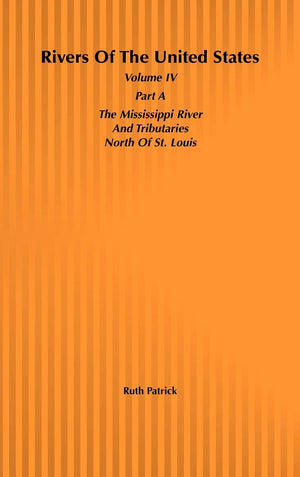 Rivers of the United States, Volume IV Part A: The Mississippi River Tributaries North of St. Louis,Used