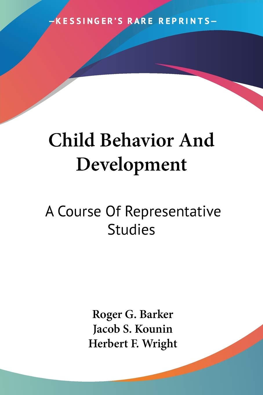 Child Behavior And Development: A Course Of Representative Studies,Used