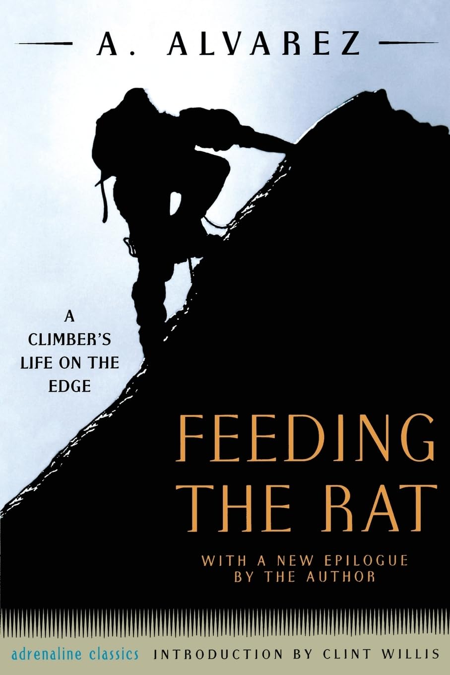 Feeding The Rat: A Climber'S Life On The Edge (Adrenaline)