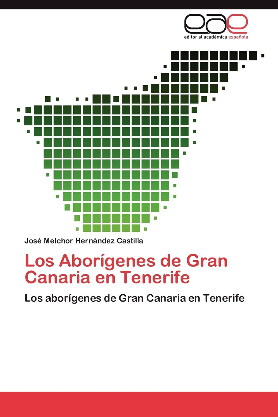 Los Aborgenes de Gran Canaria en Tenerife: Los aborgenes de Gran Canaria en Tenerife (Spanish Edition),Used