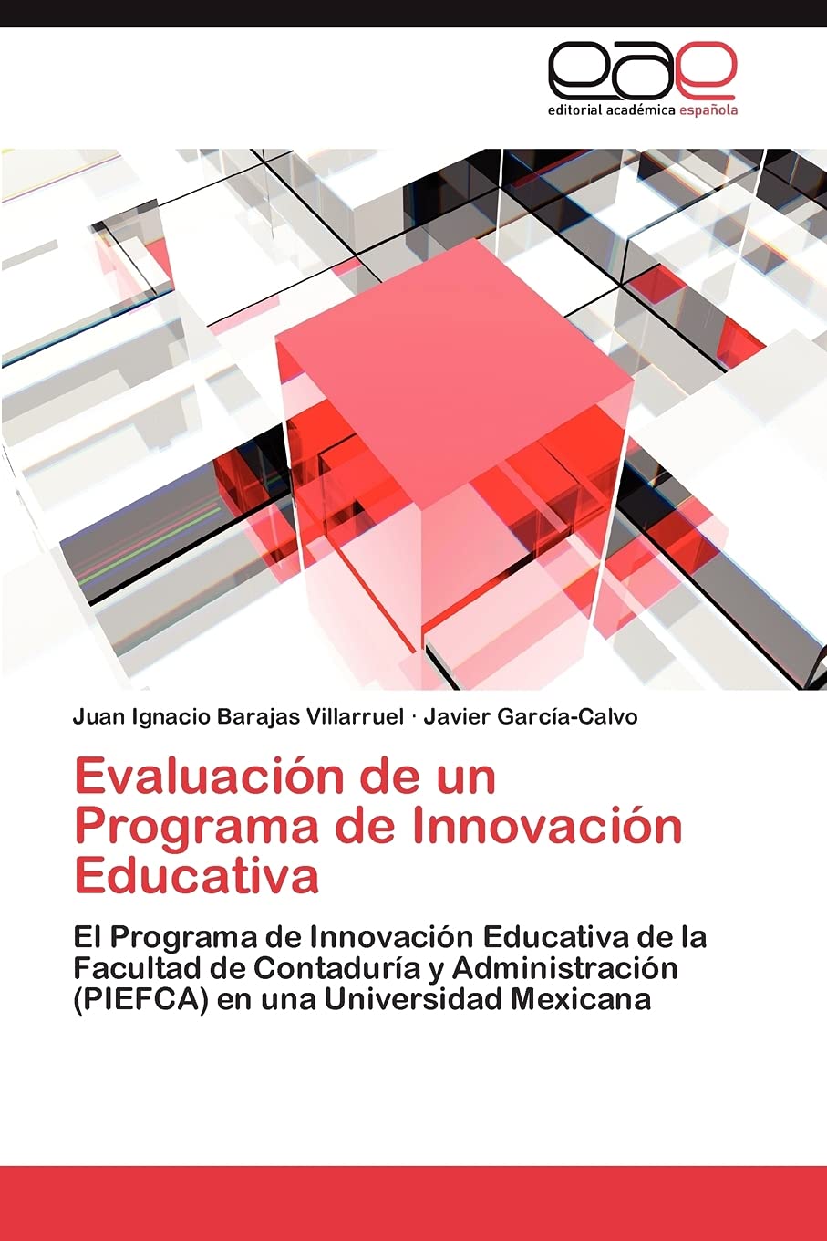 Evaluacin de un Programa de Innovacin Educativa: El Programa de Innovacin Educativa de la Facultad de Contadura y Admini,Used