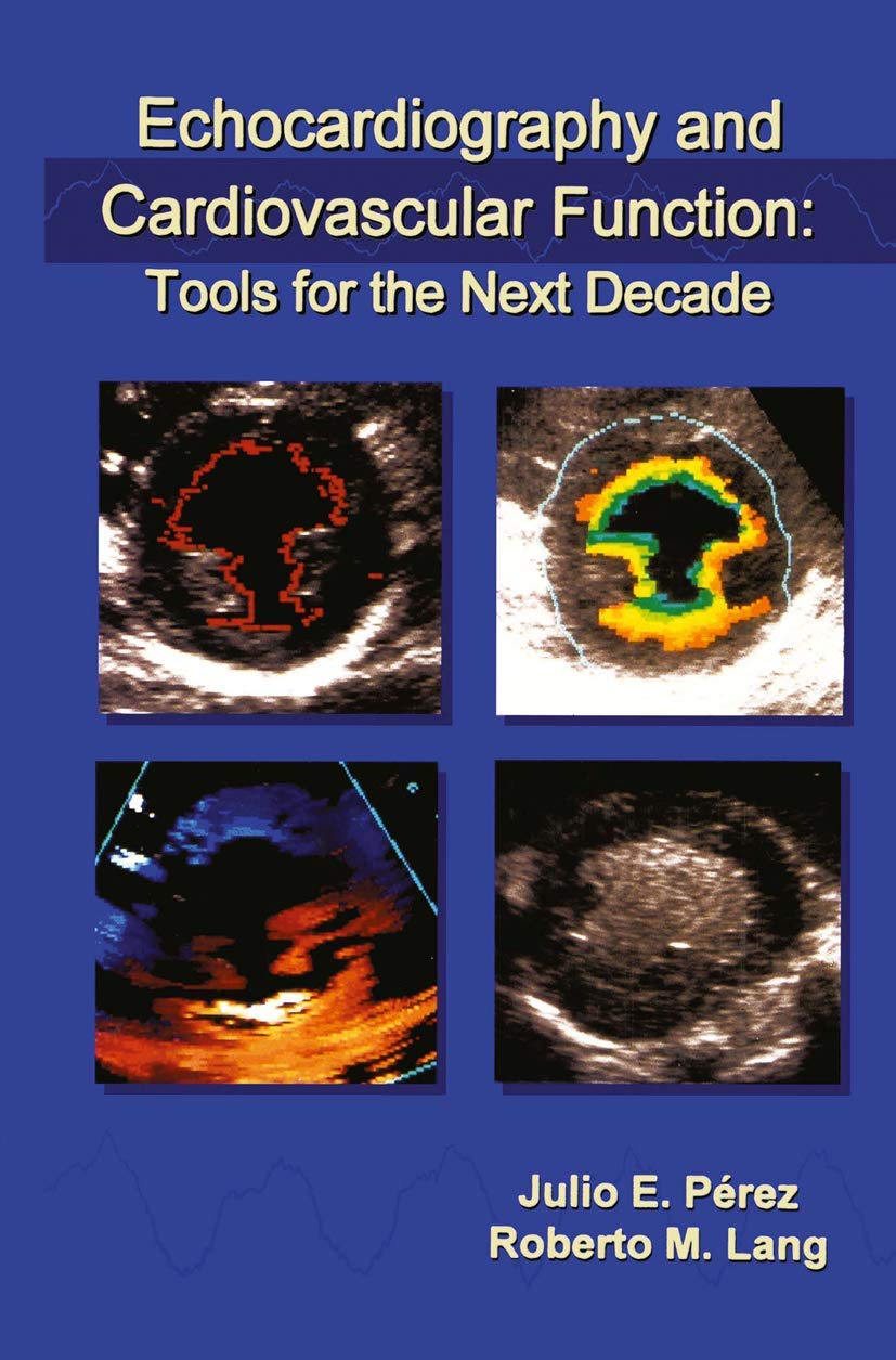 Echocardiography & Cardiovascular Function: Tools for the Next Decade,Used