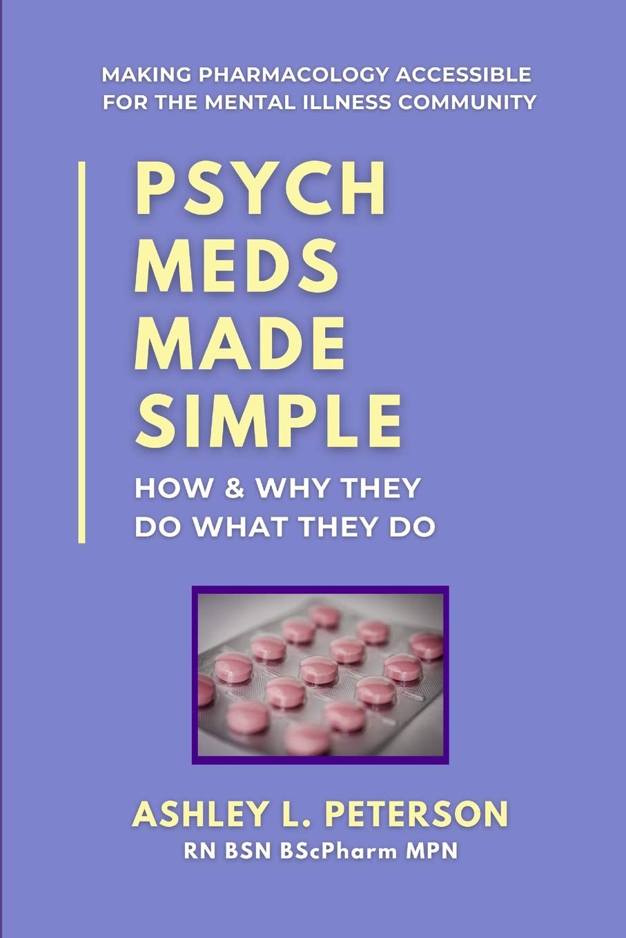 Psych Meds Made Simple: How & Why They Do What They Do,Used