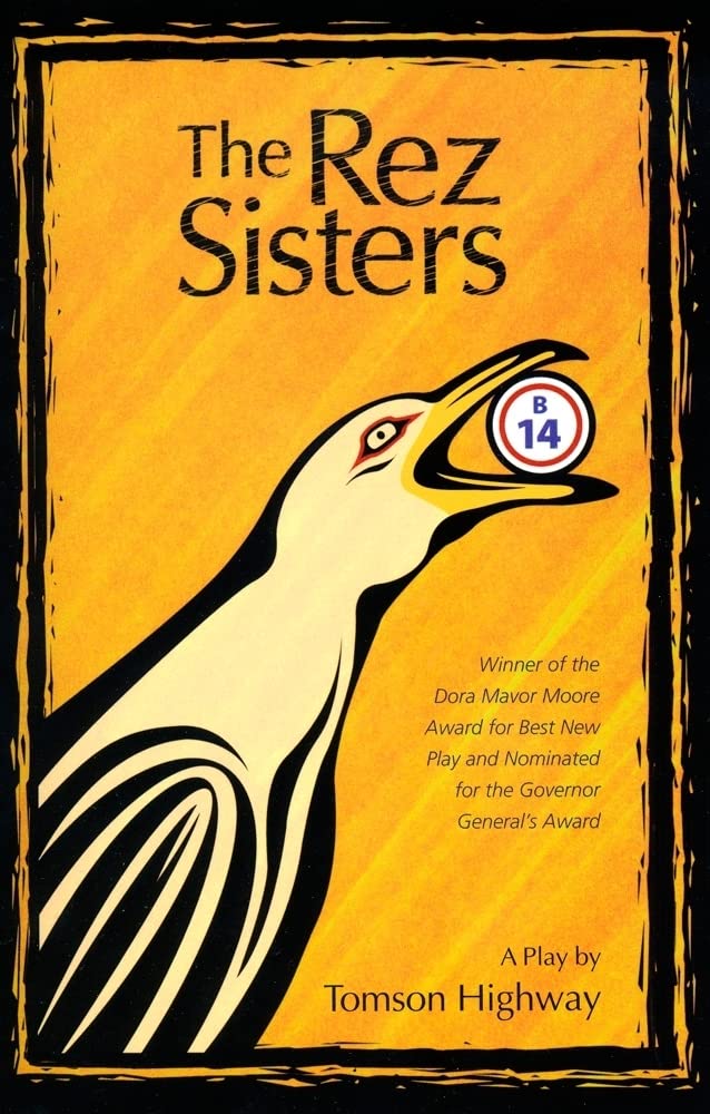 The Rez Sisters: A Play in Two Acts,Used
