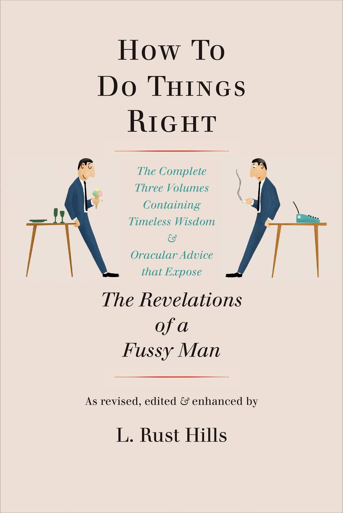 How to Do Things Right: The Revelations of a Fussy Man,Used