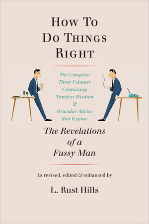 How to Do Things Right: The Revelations of a Fussy Man,Used
