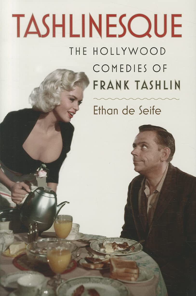 Tashlinesque: The Hollywood Comedies Of Frank Tashlin,New