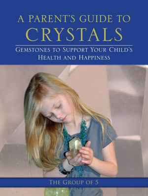 A Parent'S Guide To Crystals: Gemstones To Support Your Child'S Health And Happiness (Group Of 5 Crystals),Used