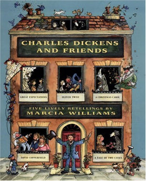 Charles Dickens and Friends: Five Lively Retellings by Marcia Williams,Used