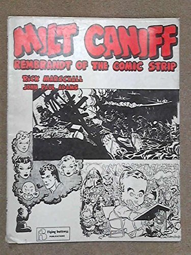 Milton Caniff, Rembrandt of the Comic Strip,Used