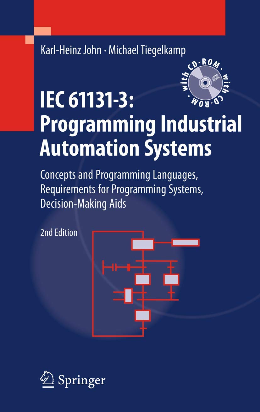 IEC 611313: Programming Industrial Automation Systems: Concepts and Programming Languages, Requirements for Programming Systems,New