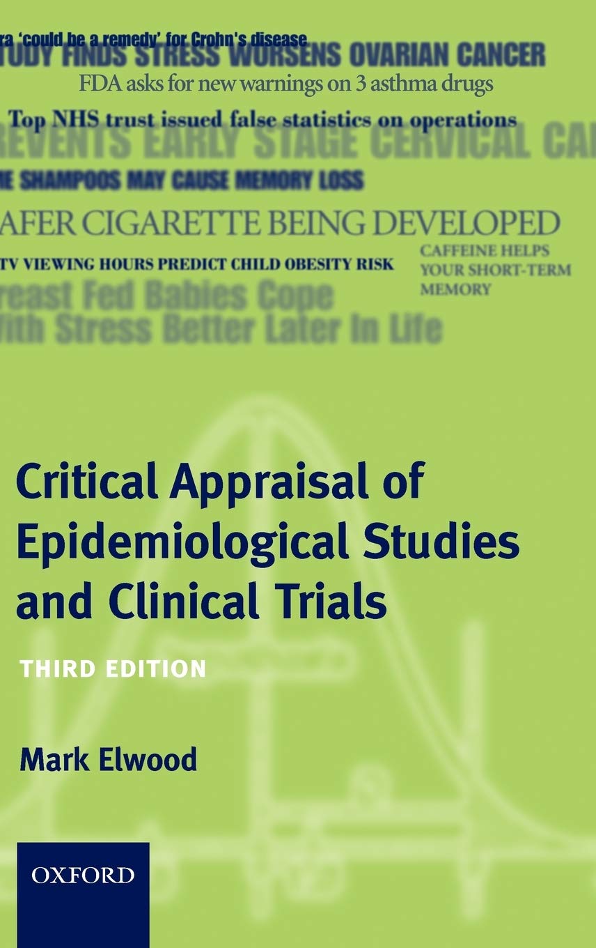 Critical Appraisal Of Epidemiological Studies And Clinical Trials,New