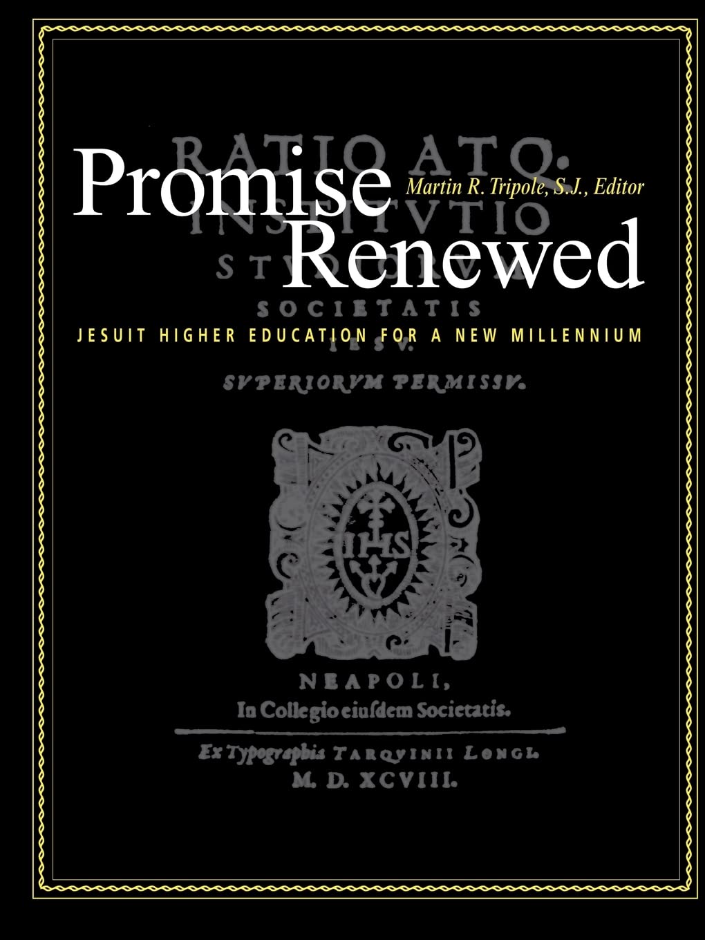 Promise Renewed: Jesuit Higher Education For A New Millennium,Used