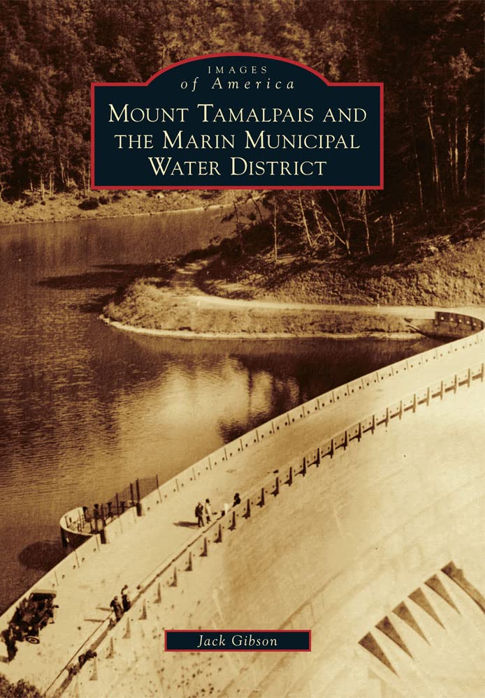 Mount Tamalpais And The Marin Municipal Water District (Images Of America),New