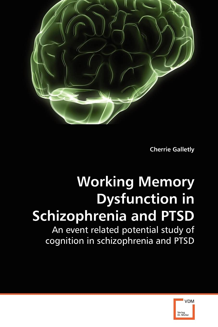 Working Memory Dysfunction in Schizophrenia and PTSD: An event related potential study of cognition in schizophrenia and PTSD,Used