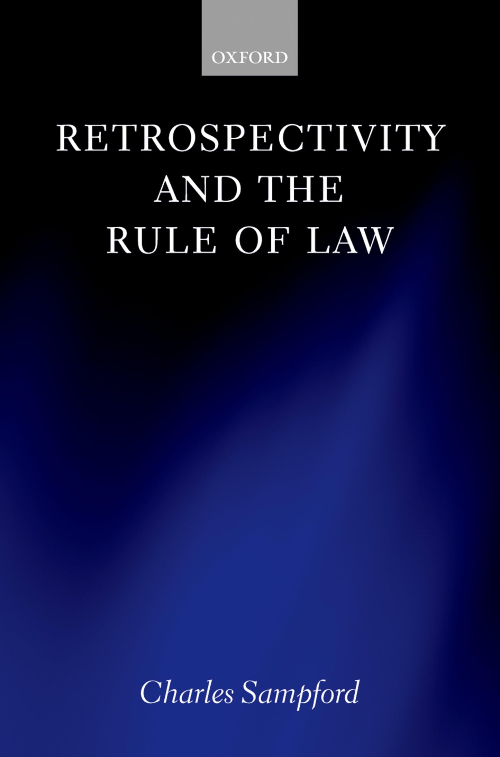 Retrospectivity and the Rule of Law,Used
