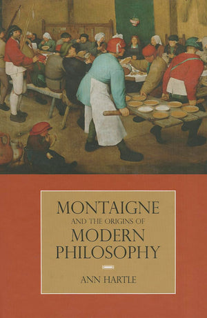 Montaigne and the Origins of Modern Philosophy,Used