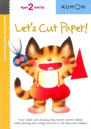 Let's Cut Paper! (Kumon First Steps Workbooks),New