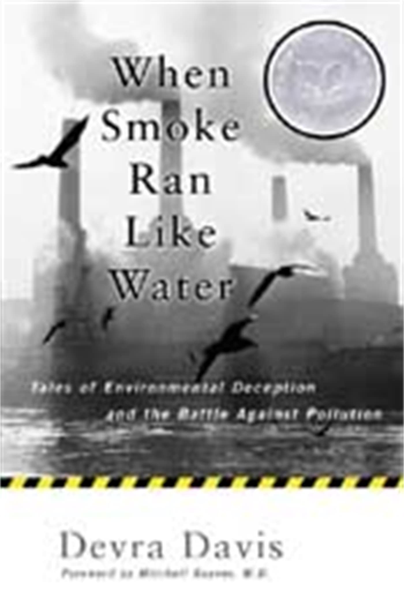 When Smoke Ran Like Water: Tales Of Environmental Deception And The Battle Against Pollution,New