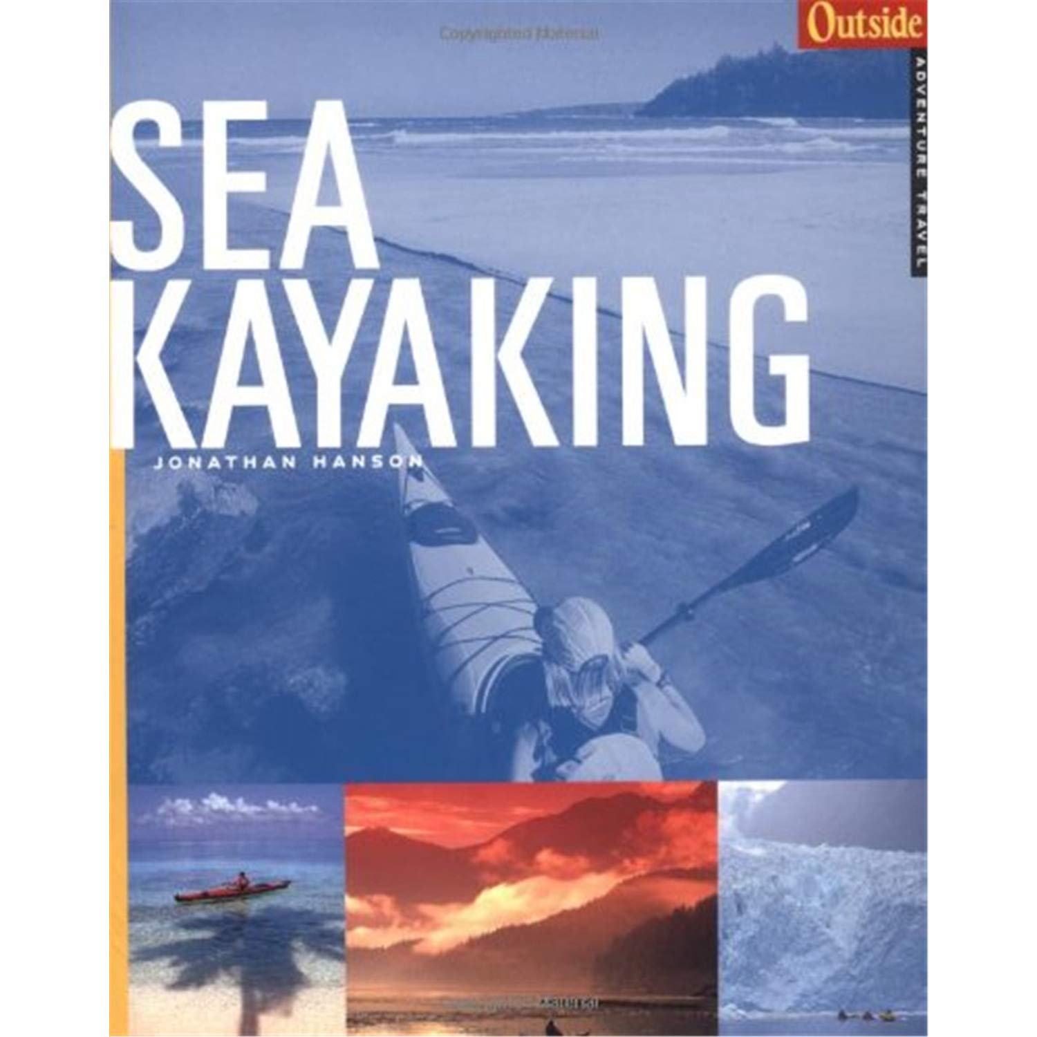 Sea Kayaking (Outside Adventure Travel),New
