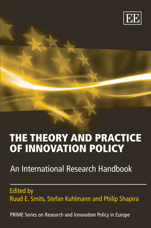 The Theory and Practice of Innovation Policy: An International Research Handbook (PRIME Series on Research and Innovation Policy,Used