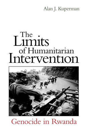The Limits Of Humanitarian Intervention: Genocide In Rwanda,Used